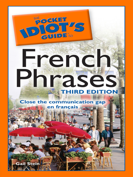 Title details for The Pocket Idiot's Guide to French Phrases by Gail Stein - Available
